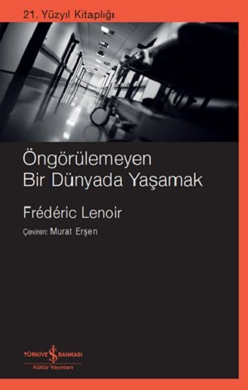 Öngörülemeyen Bir Dünyada Yaşamak - İş Bankası Kültür Yayınları Kitap