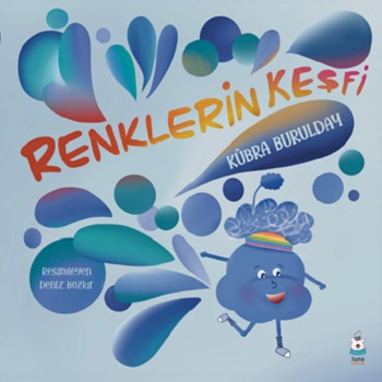 Renklerin Keşfi - Luna Çocuk Yayınları Kitap