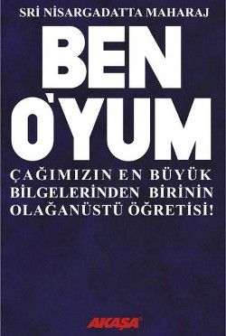 Ben O’yum Sri Nisargadatta Maharaj ile Söyleşiler - Maurice Frydman, Felsefi Akımlar Türkçe kitap kapağı