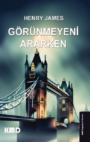 Görünmeyeni Ararken - KMD Yayınları Kitap
