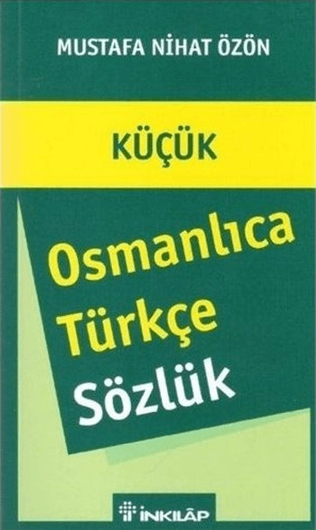 Osmanlıca - Türkçe Sözlük (Küçük) - İnkılap Kitabevi Kitap
