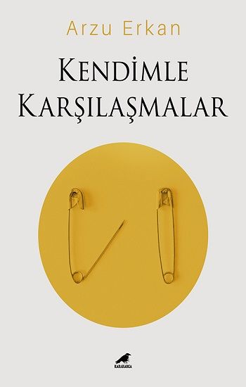 Kendimle Karşılaşmalar - Kara Karga Yayınları Kitap