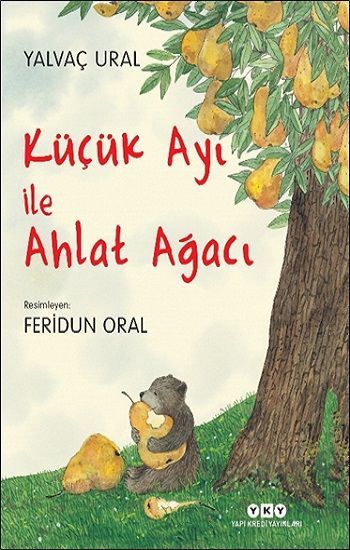 Küçük Ayı ile Ahlat Ağacı - Yapı Kredi Yayınları Kitap