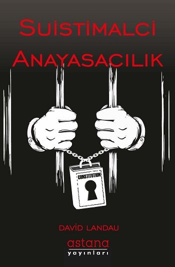 Suistimalci Anayasacılık - Astana Yayınları Kitap
