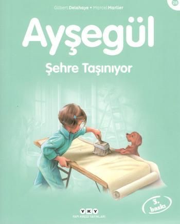 Ayşegül 28 - Şehre Taşınıyor - Yapı Kredi Yayınları Kitap