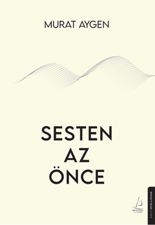 Sesten Az Önce - Destek Yayınları Kitap