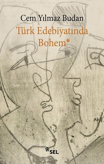 Türk Edebiyatında Bohem - Sel Yayıncılık Kitap