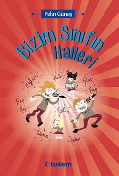 Bizim Sınıfın Halleri - Tudem Yayınları Kitap