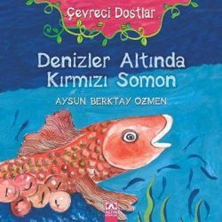 Çevreci Dostlar - Denizler Altında Kırmızı Somon - Altın Kitaplar - Çocuk Kitapları Kitap