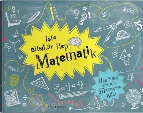 İşte Bunlar Hep Matematik - Domingo Yayınevi Kitap