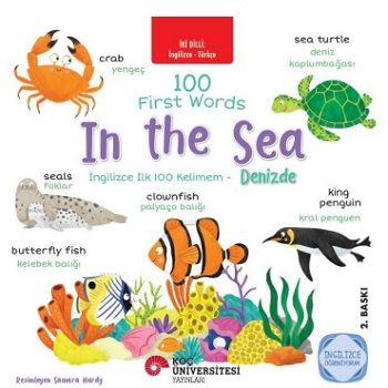 İki Dilli: İngilizce-Türkçe 100 First Words - In the Sea / İngilizce İlk 100 Kelimem - Denizde - Koç Üniversitesi Yayınları Kitap