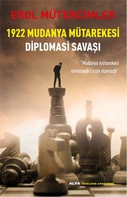 1922 Mudanya Mütarekesi Diplomasi Savaşı - Alfa Yayınları Kitap