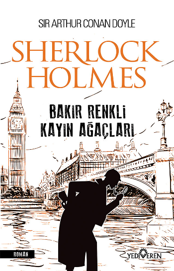 Bakır Renkli Kayın Ağaçları – Sherlock Holmes - Yediveren Yayınları Kitap