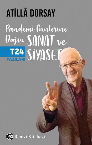 Pandemi Günlerine Doğru Sanat ve Siyaset - Remzi Kitabevi Kitap