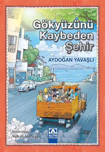 Gökyüzünü Kaybeden Şehir - Altın Kitaplar - Özel Ürün Kitap