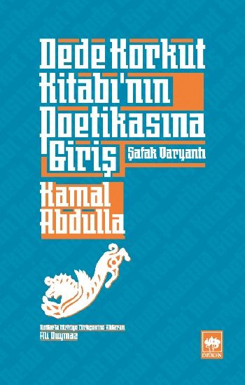 Dede Korkut Kitabı'nın Poetikasına Giriş - Ötüken Neşriyat Kitap