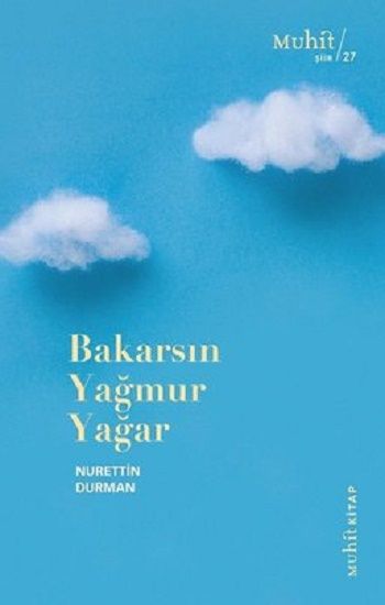Bakarsın Yağmur Yağar - Muhit Kitap Kitap