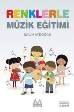 Renklerle Müzik Eğitimi - Arkadaş Yayınları (Müzik Kitapları) Kitap
