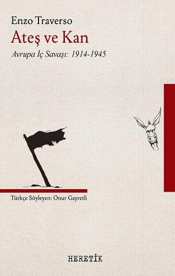 Ateş ve Kan - Heretik Yayıncılık Kitap