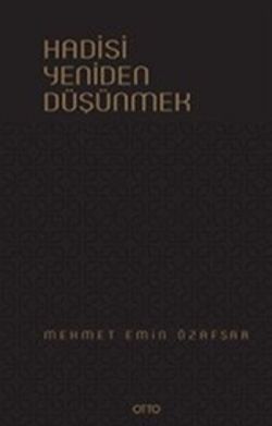 Hadisi Yeniden Düşünmek ( Ciltli ) - Otto Yayınları Kitap