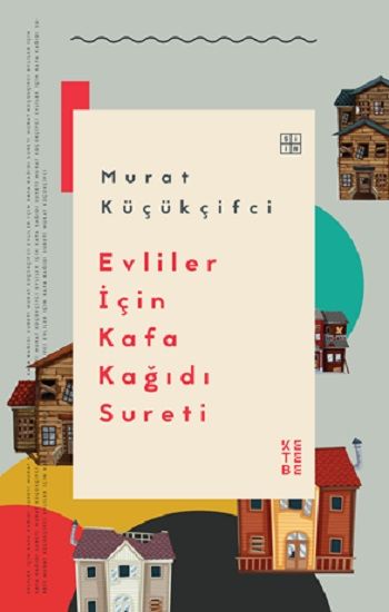 Evliler İçin Kafa Kağıdı Sureti - Ketebe Yayınları Kitap