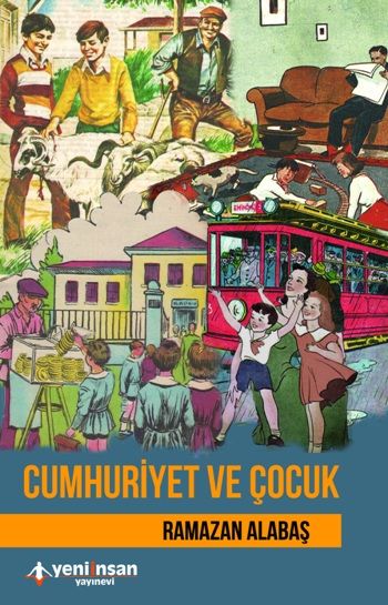 Cumhuriyet ve Çocuk - Yeni İnsan Yayınları Kitap