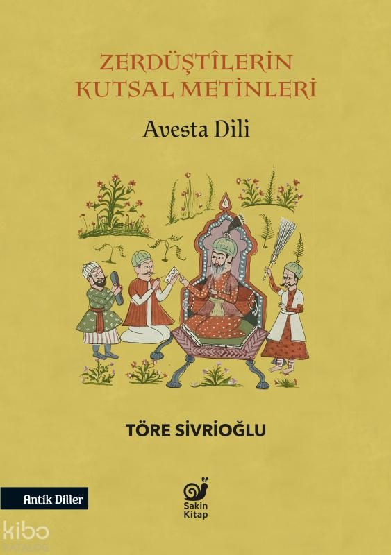 Zerdüştilerin Kutsal Metinleri - Avesta Dili - Sakin Kitap Kitap