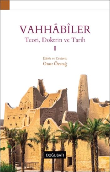 Vahhabiler – I Teori, Doktrin ve Tarih - Doğu Batı Yayınları Kitap