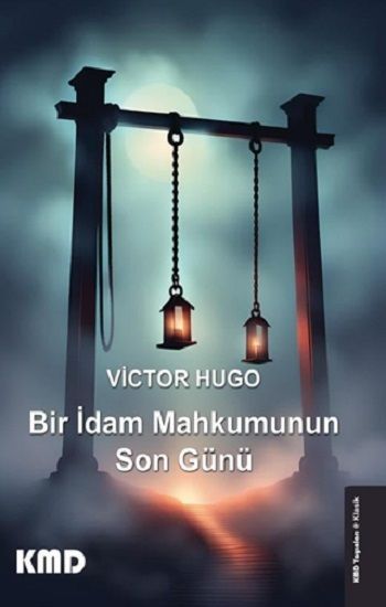 Bir İdam Mahkumunun Son Günü - KMD Yayınları Kitap