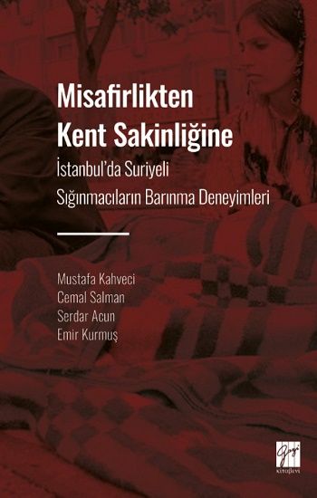 Misafirlikten Kent Sakinliğine - Gazi Kitabevi Kitap