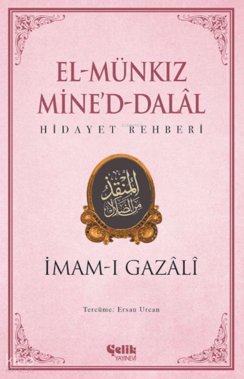 El Münkız Mine'd-Dalal;Hidayet Rehberi - Çelik Yayınevi Kitap