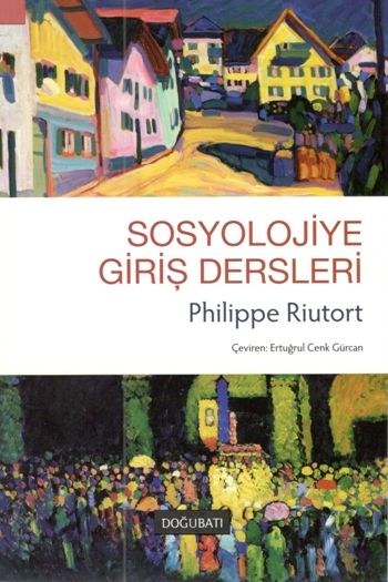 Sosyolojiye Giriş Dersleri - Doğu Batı Yayınları Kitap