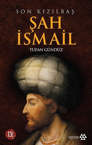 Son Kızılbaş Şah İsmail - Tufan Gündüz, Alevilik Bektaşilik Türkçe kitap kapağı