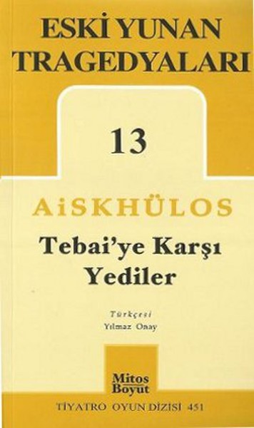 Tebai'ye Karşı Yediler - Eski Yunan Tragedyaları 13 - Mitos Boyut Yayınları Kitap