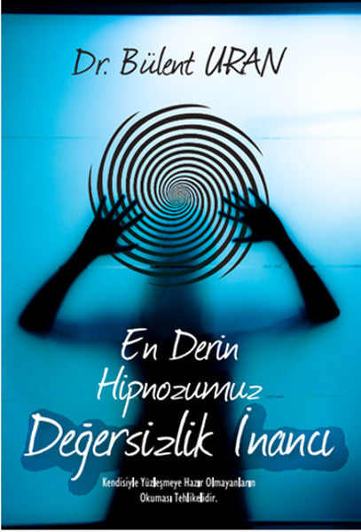 En Derin Hipnozumuz - Değersizlik İnancı - Pusula Yayınevi  (Ankara) Kitap