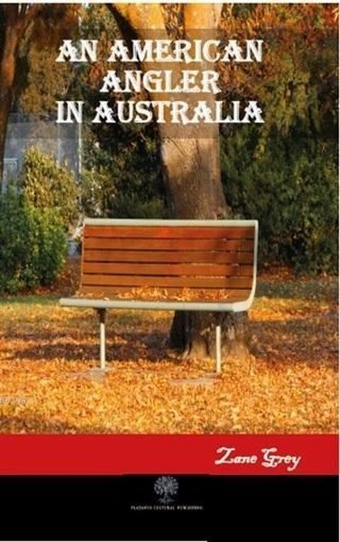 An American Angler in Australia - Platanus Publishing Kitap