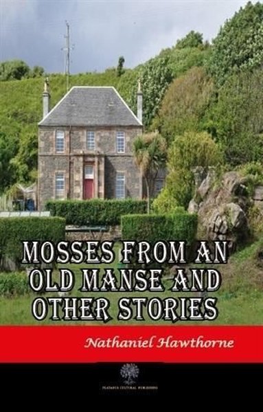 Mosses From An Old Manse And Other Stories - Platanus Publishing Kitap