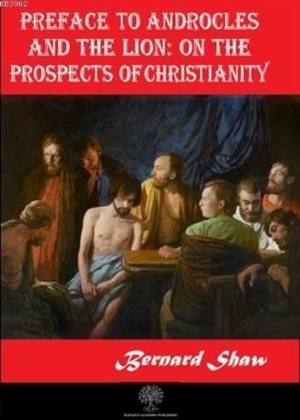 Preface to Androcles and the Lion: On the Prospects of Christianity - Platanus Publishing Kitap