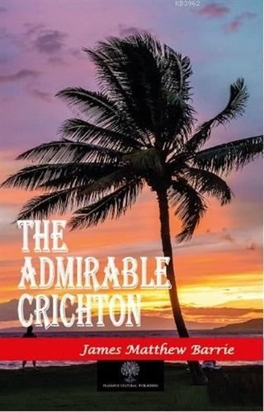 The Admirable Crichton - Platanus Publishing Kitap