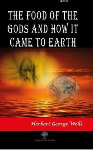The Food of the Gods and How It Came to Earth - Platanus Publishing Kitap