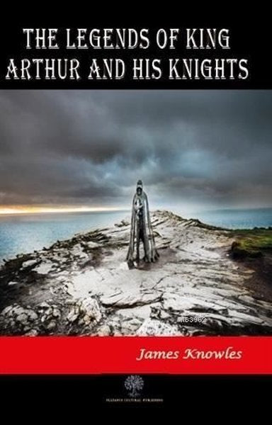 The Legends of King Arthur and His Knights - Platanus Publishing Kitap