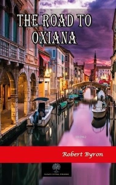 The Road To Oxiana - Platanus Publishing Kitap