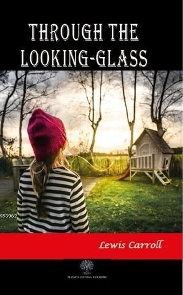 Through the Looking-Glass - Platanus Publishing Kitap