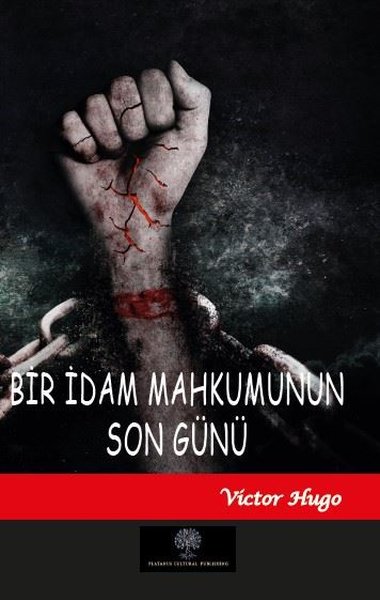 Bir İdam Mahkumunun Son Günü - Platanus Publishing Kitap
