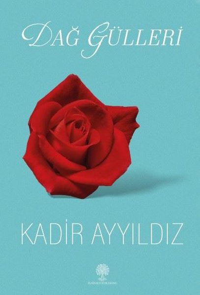 Dağ Gülleri - Platanus Publishing Kitap