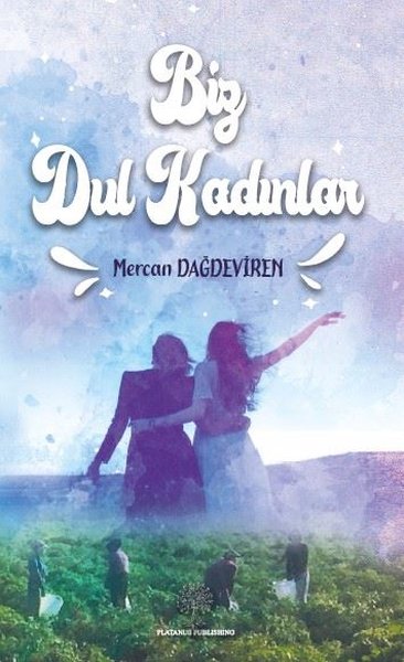 Biz Dul Kadınlar - Platanus Publishing Kitap