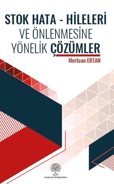Stok Hata - Hileleri ve Önlenmesine Yönelik Çözümler - Platanus Publishing Kitap