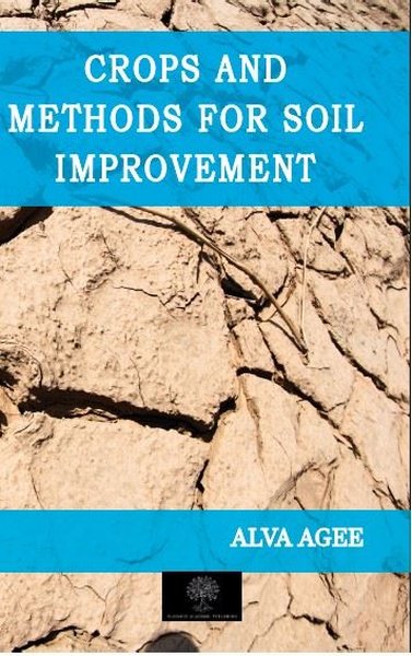Crops and Methods for Soil Improvement - Platanus Publishing Kitap