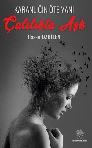 Karanlığın Öte Yanı - Çalılıkta Aşk - Platanus Publishing Kitap