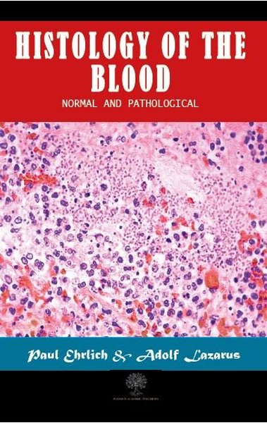 Histology of the Blood - Normal and Pathological - Platanus Publishing Kitap